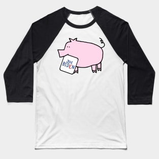 Biden Harris Supporter Cute Pig with Joe Biden Sign Baseball T-Shirt